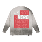 “I’m Here” Premium Sun Fade Distressed Ripped Crewneck sweater